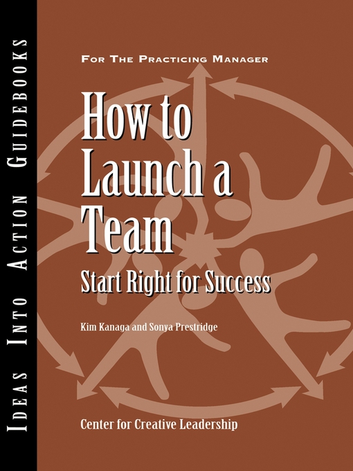 Title details for How to Launch a Team by Center for Creative Leadership (CCL) - Available